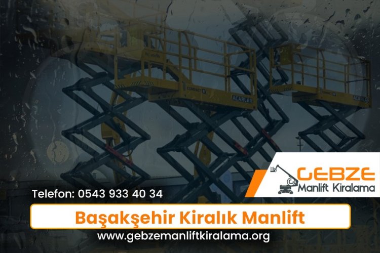 Başakşehir Kiralık Manlift