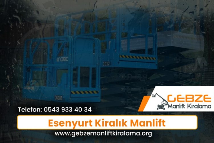 Esenyurt Kiralık Manlift