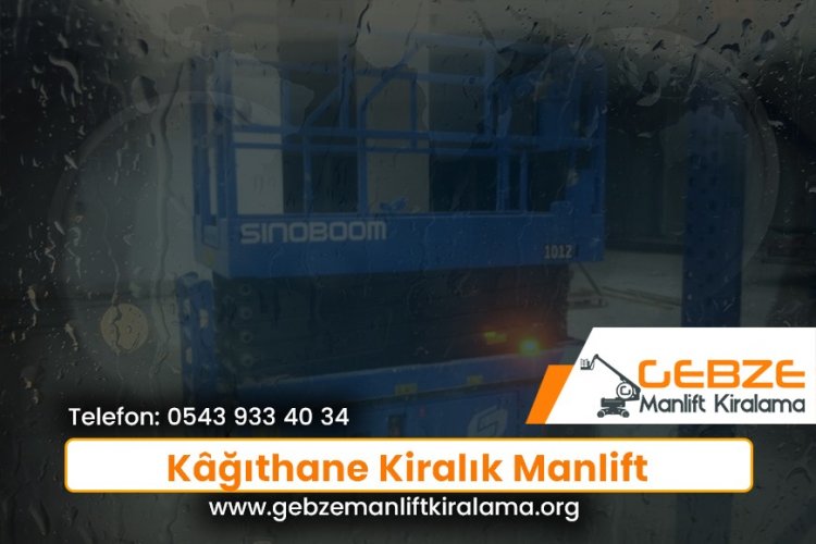 Kâğıthane Kiralık Manlift