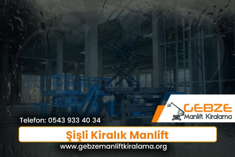 Şişli Kiralık Manlift