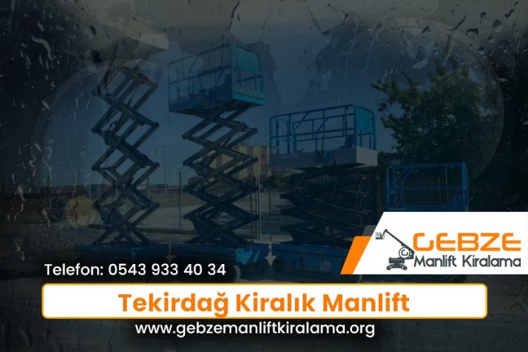 Tekirdağ Kiralık Manlift