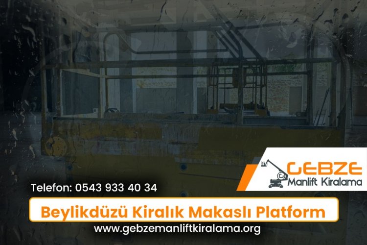 Beylikdüzü Kiralık Makaslı Platform