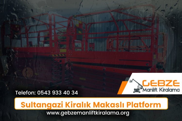 Sultangazi Kiralık Makaslı Platform