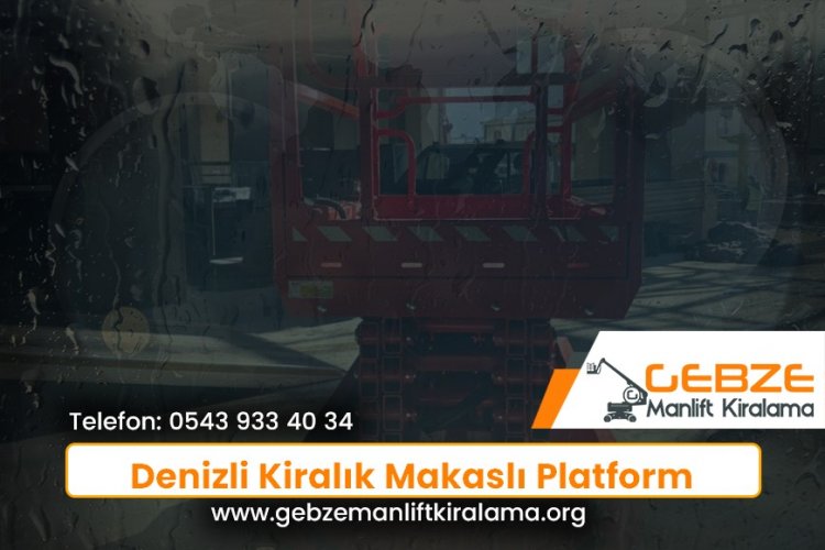 Denizli Kiralık Makaslı Platform