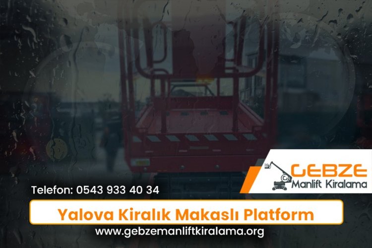 Yalova Kiralık Makaslı Platform