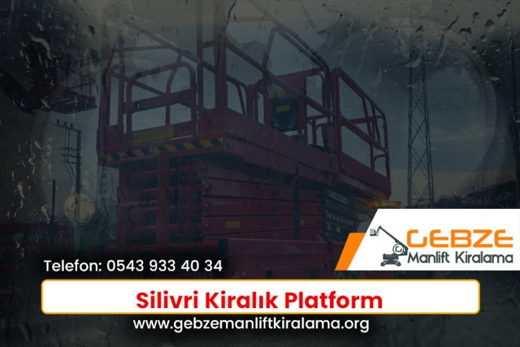 Silivri Kiralık Platform