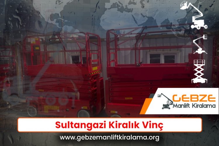 Sultangazi Kiralık Vinç