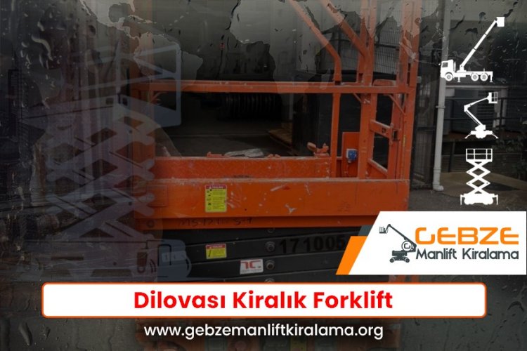 Dilovası Kiralık Forklift