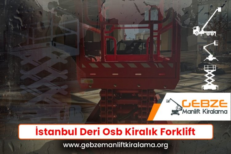 İstanbul Deri Osb Kiralık Forklift