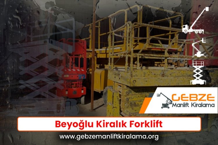 Beyoğlu Kiralık Forklift