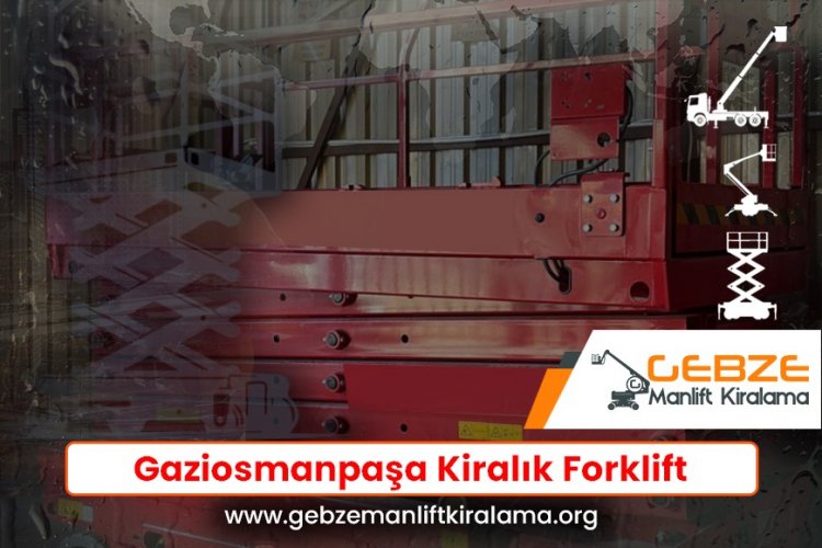 Gaziosmanpaşa Kiralık Forklift