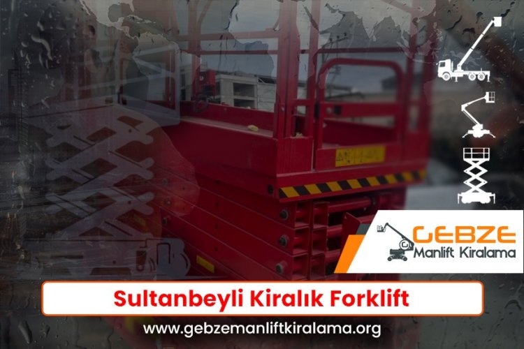 Sultanbeyli Kiralık Forklift
