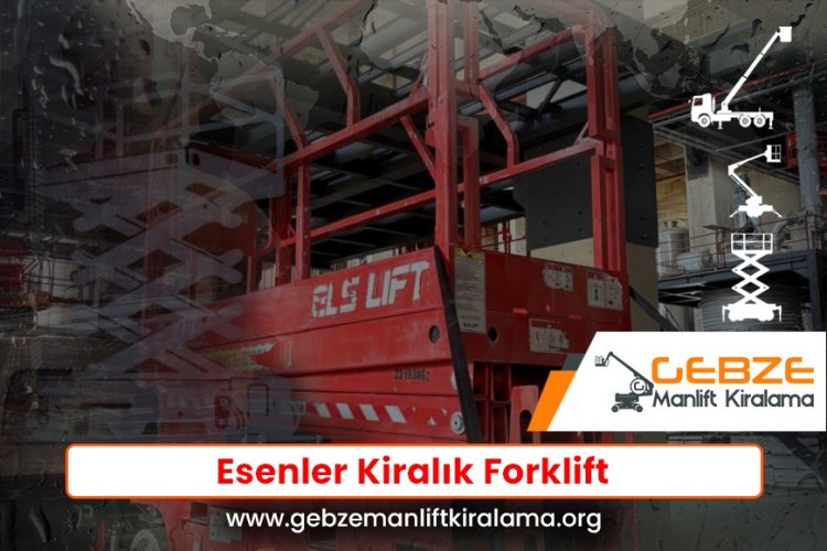 Esenler Kiralık Forklift