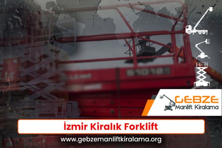 İzmir Kiralık Forklift