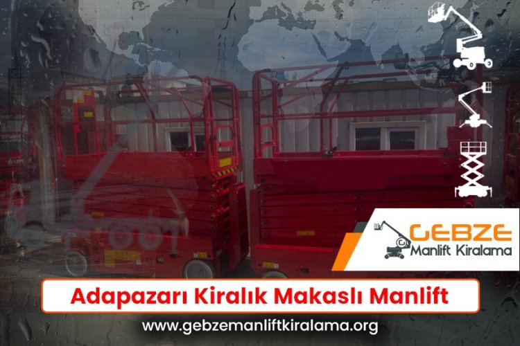 Adapazarı Kiralık Makaslı Manlift