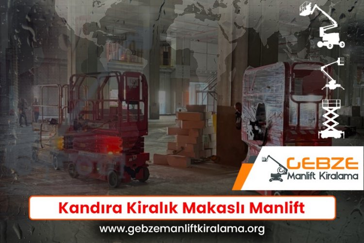 Kandıra Kiralık Makaslı Manlift