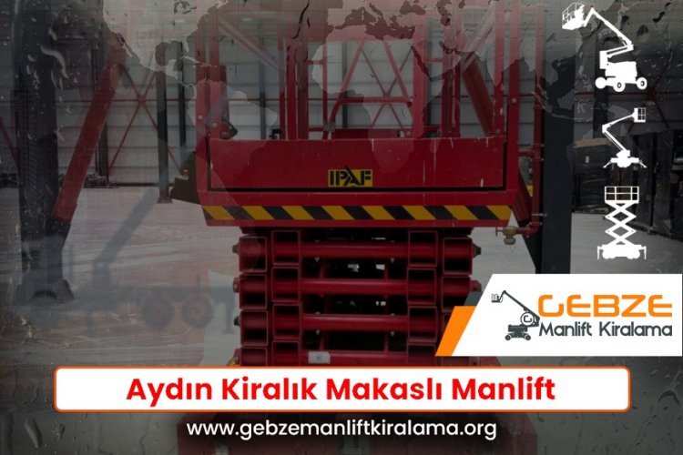 Aydın Kiralık Makaslı Manlift