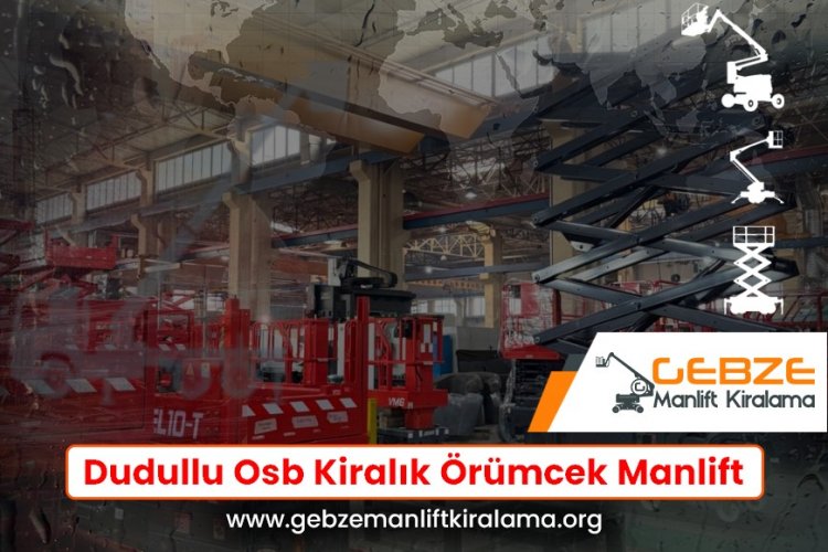 Dudullu Osb Kiralık Örümcek Manlift