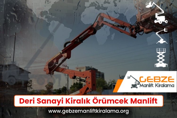 Deri Sanayi Kiralık Örümcek Manlift