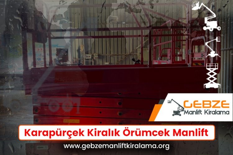 Karapürçek Kiralık Örümcek Manlift