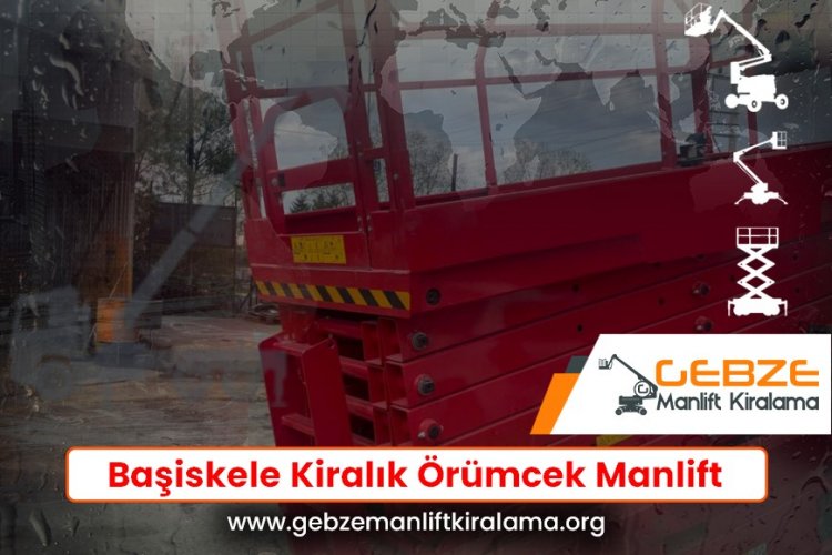 Başiskele Kiralık Örümcek Manlift