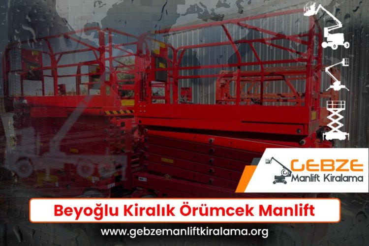 Beyoğlu Kiralık Örümcek Manlift