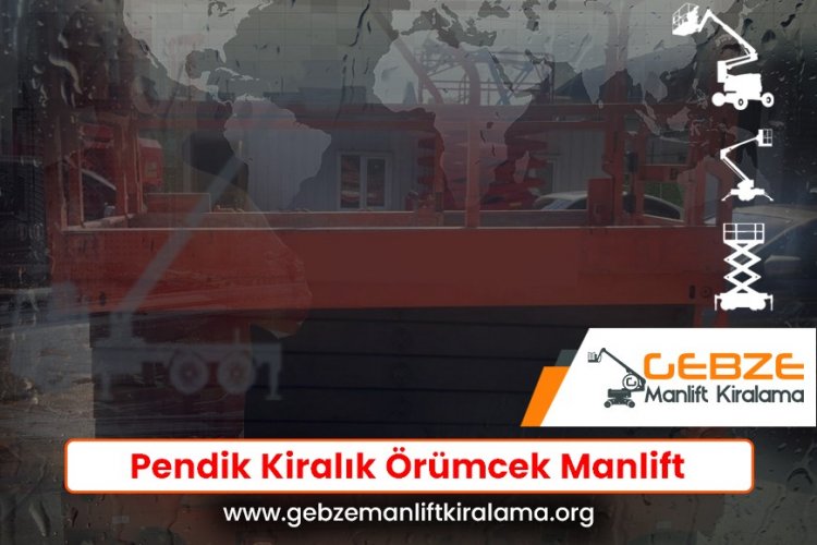 Pendik Kiralık Örümcek Manlift
