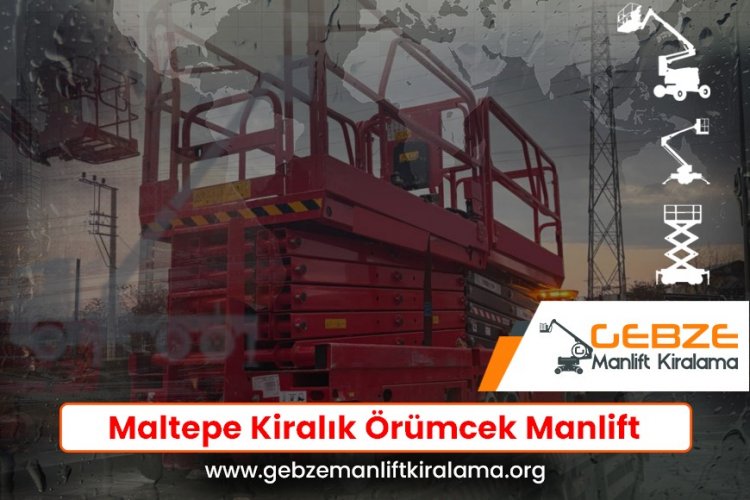 Maltepe Kiralık Örümcek Manlift