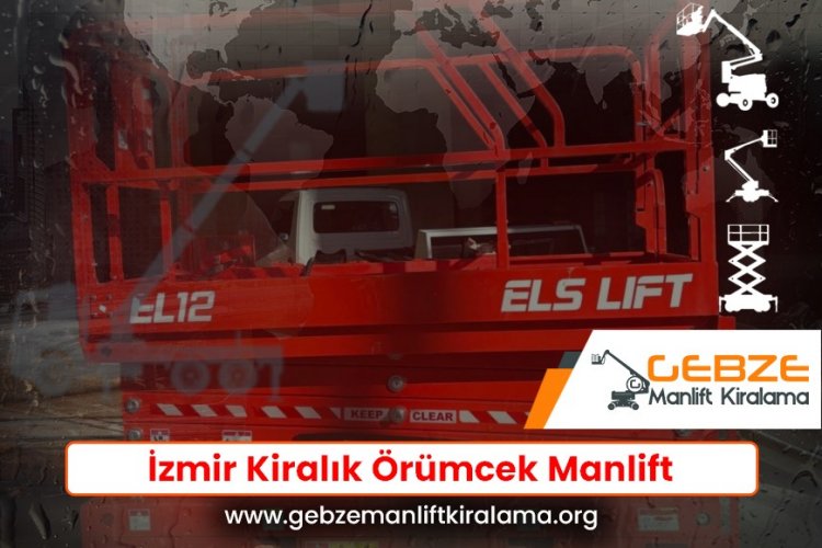 İzmir Kiralık Örümcek Manlift