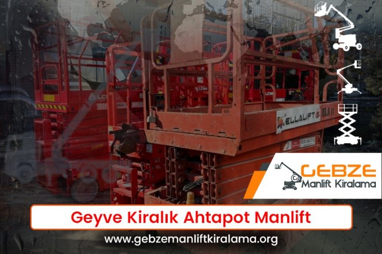 Geyve Kiralık Ahtapot Manlift