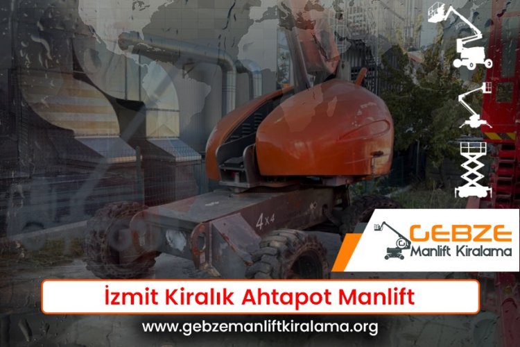 İzmit Kiralık Ahtapot Manlift