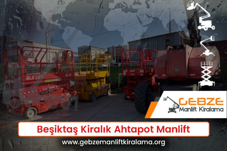 Beşiktaş Kiralık Ahtapot Manlift
