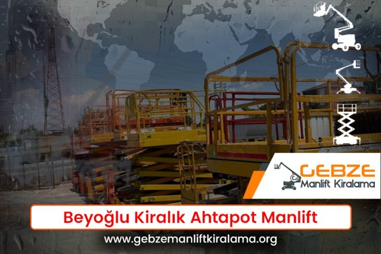Beyoğlu Kiralık Ahtapot Manlift
