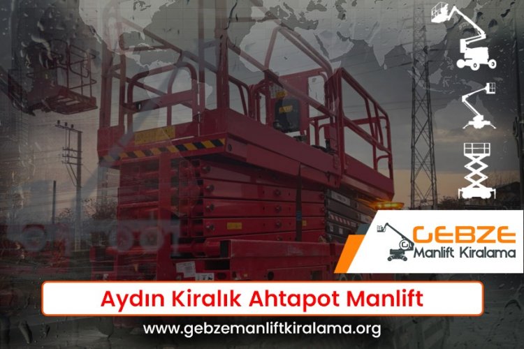 Aydın Kiralık Ahtapot Manlift