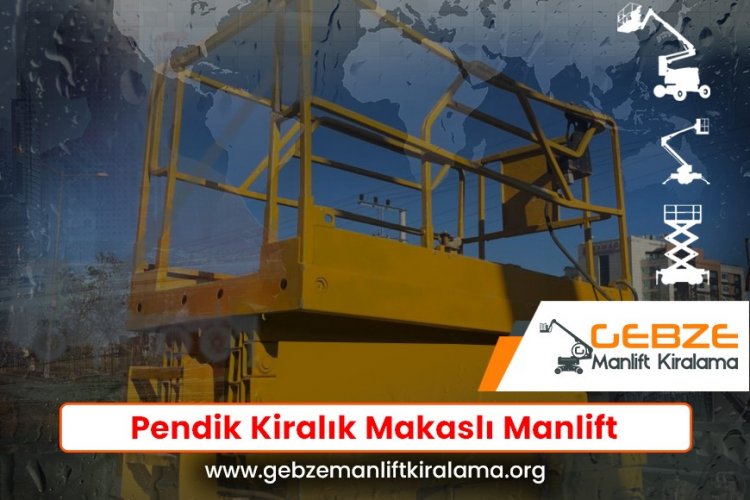 Pendik Manlift Kiralama